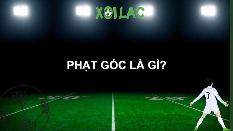 phạt góc là gì