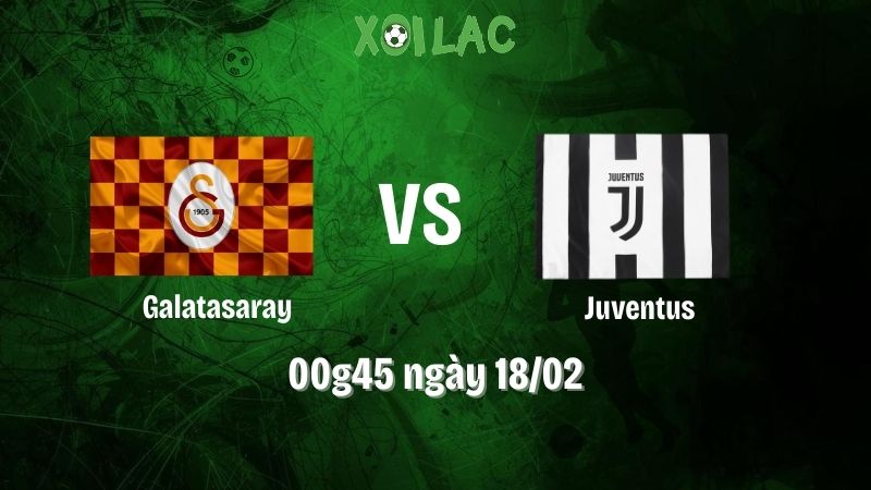 Nhận Định Bóng Đá Galatasaray Vs Juventus